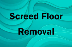 Screed Floor Removal Staple Hill